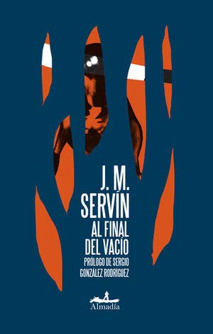 Imagen de archivo de Al Final Del Vac o - Serv n, J. M, De Serv n J. M. Editorial Almad a En Espa ol a la venta por Juanpebooks