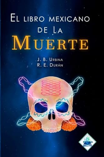 Imagen de archivo de El libro mexicano de la muerte (Spanish Edition) a la venta por Iridium_Books