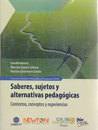 9786079747374: Saberes, Sujetos y Alternativas Pedaggicas. Contextos, Conceptos y Experiencias