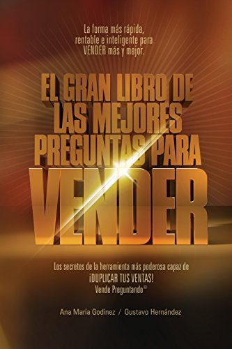 9786079752064: Ventas: Las Mejores PREGUNTAS para VENDER;: Como Aumentar las VENTAS de forma DIFERENTE. La formula mas rapida, rentable e INFALIBLE para VENDER MAS y MEJOR (Spanish Edition)