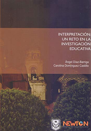 Imagen de archivo de La interpretacin: un reto en la investigacin educativa (Spanish Edition) a la venta por GF Books, Inc.
