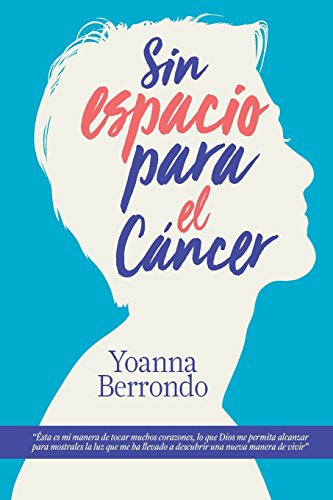 Beispielbild fr Sin espacio para el cancer (Spanish Edition) zum Verkauf von SecondSale