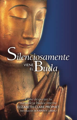 Beispielbild fr Silenciosamente viene el Buda: Cmo despertar tu naturaleza bdica interna (Spanish Edition) zum Verkauf von GF Books, Inc.