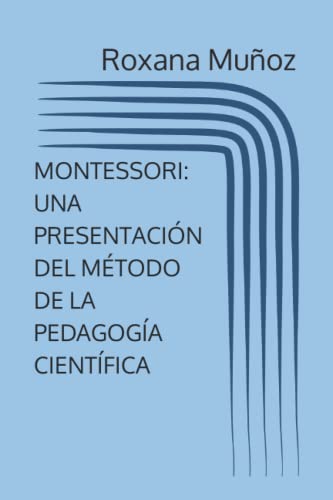 Beispielbild fr MONTESSORI: UNA PRESENTACIN DEL MTODO DE LA PEDAGOGA CIENTFICA -Language: spanish zum Verkauf von GreatBookPrices