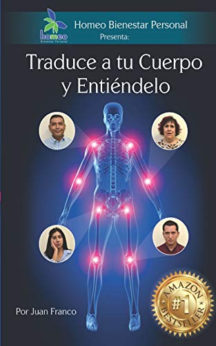 Stock image for Traduce a tu Cuerpo y Entindelo: Conoce el mensaje que te manda tu cuerpo cuando te enfermas (Spanish Edition) for sale by Book Deals
