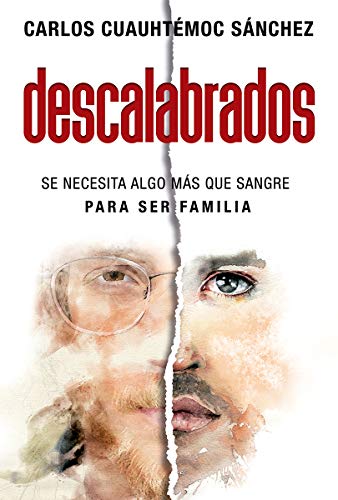 Stock image for Descalabrados: Se necesita algo ms que sangre para ser familia. (Spanish Edition) for sale by GF Books, Inc.