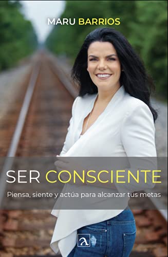 Stock image for "Ser consciente" "Piensa, siente y actúa para alcanzar tus metas for sale by HPB-Ruby