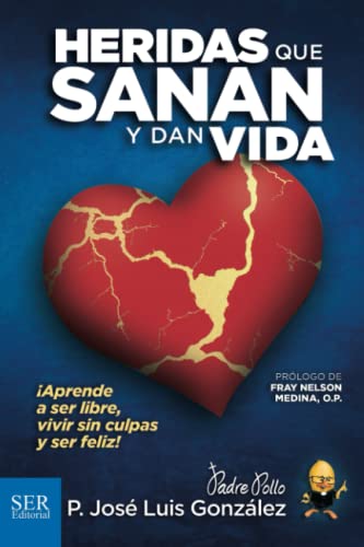 Stock image for Heridas que sanan y dan vida (Spanish Edition) for sale by GF Books, Inc.