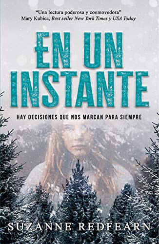 Stock image for En un instante: Hay decisiones que nos marcan para siempre (Spanish Edition) for sale by Better World Books: West