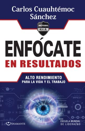 Beispielbild fr Enfócate en resultados: Alto rendimiento para la vida y el trabajo (Spanish Edition) zum Verkauf von BooksRun