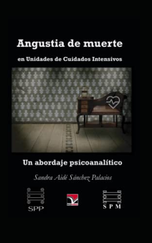 Stock image for Angustia de muerte en Unidades de Cuidados Intensivos (Spanish Edition) for sale by GF Books, Inc.