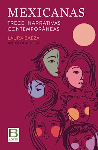 Stock image for Mexicanas: Trece narrativas contemporneas for sale by GreatBookPrices