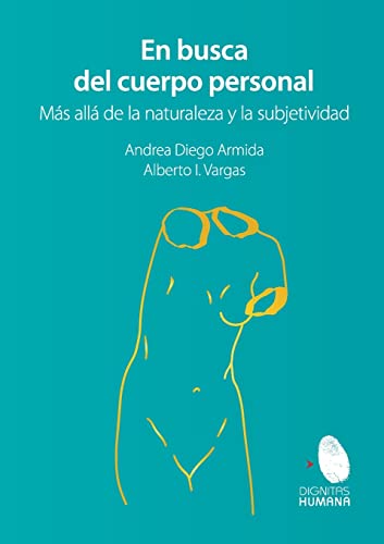 Imagen de archivo de En busca del cuerpo personal. Ms all de la naturaleza y la subjetividad (Spanish Edition) a la venta por GF Books, Inc.