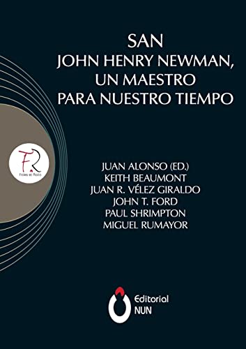 Imagen de archivo de San John Henry Newman, un maestro para nuestro tiempo (Spanish Edition) a la venta por GF Books, Inc.