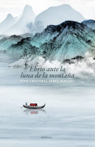 Imagen de archivo de Ebrio ante la luna de la montaa (Spanish Edition) a la venta por Book Deals