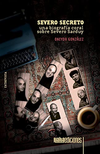Imagen de archivo de Severo secreto: Una biografa coral sobre Severo Sarduy -Language: spanish a la venta por GreatBookPrices