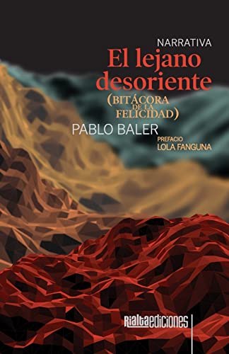 9786079959951: El lejano desoriente (bitácora de la felicidad) (Spanish Edition)
