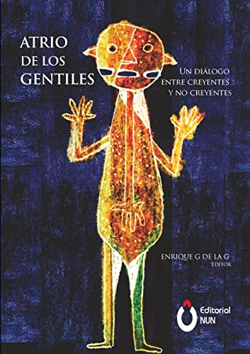 Beispielbild fr Atrio de los Gentiles. Un dilogo entre creyentes y no creyentes (Spanish Edition) zum Verkauf von Lucky's Textbooks