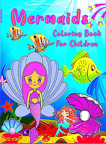 Beispielbild fr Mermaid Coloring Book For Children: Mermaids and their friends from the ocean for girls and boys ages 2 to 12 zum Verkauf von WorldofBooks