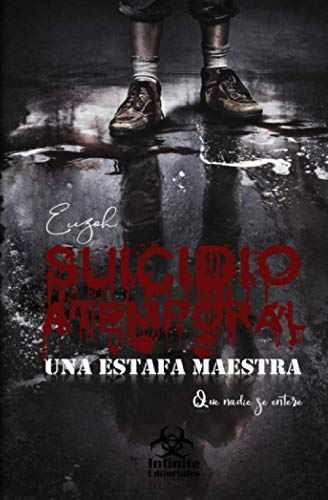 Beispielbild fr Suicidio atemporal, una estafa maestra (Spanish Edition) zum Verkauf von Lucky's Textbooks