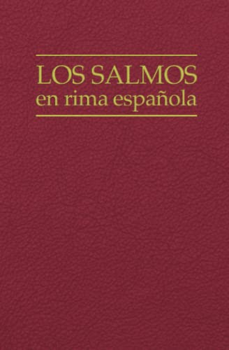 Stock image for Los salmos en rima espaola: con las partituras de las melodas (Salterio ginebrino) (Spanish Edition) for sale by GF Books, Inc.