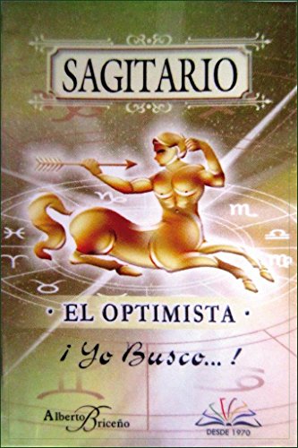 Imagen de archivo de SAGITARIO HOROSCOPO . EL OPTIMISTA a la venta por AG Library