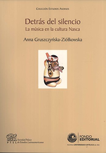 9786123170448: Detrs del Silencio: La Msica en la Cultura Nasca