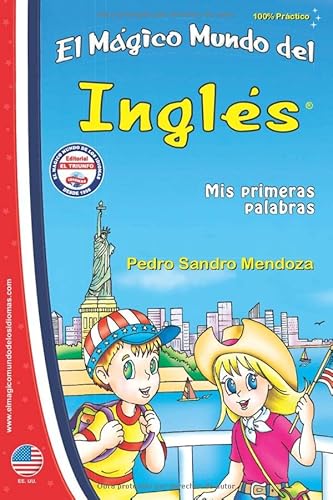 Beispielbild fr EL MAGICO MUNDO DEL INGLES: Un libro practico para niños para aprender inglés desde cero, que quieren triunfar con este idioma (Spanish Edition) zum Verkauf von BooksRun