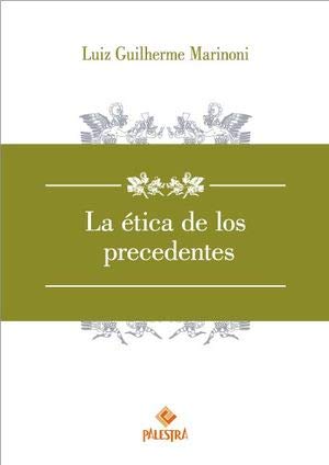 Stock image for LA ETICA DE LOS PRECEDENTES for sale by MARCIAL PONS LIBRERO