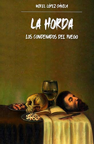 Beispielbild fr LA HORDA (LOS CONDENADOS DEL FUEGO) (Spanish Edition) zum Verkauf von Lucky's Textbooks