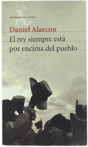 Stock image for EL REY SIEMPRE ESTA' POR ENCIMA DEL PUEBLO for sale by Raritan River Books