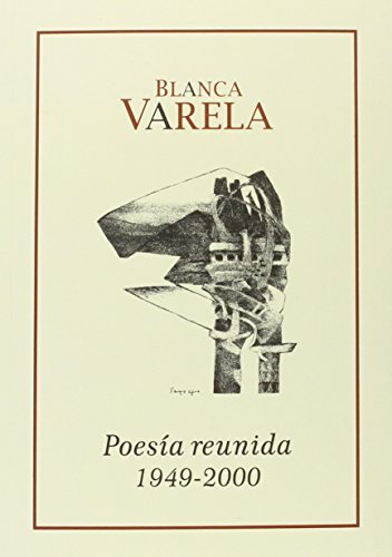 9786124659010: Blanca Varela. Poesía reunida 1949-2000