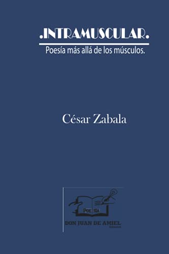 Stock image for Intramuscular: Poesa ms all de los msculos (Spanish Edition) for sale by Lucky's Textbooks