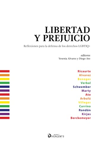 Stock image for Libertad y Prejuicio: Reflexiones para la defensa de los derechos LGBTIQ+ (Spanish Edition) for sale by GF Books, Inc.