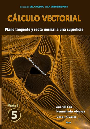 Beispielbild fr Clculo vectorial Libro 5 - Parte I: Plano tangente y recta normal a una superficie -Language: spanish zum Verkauf von GreatBookPrices
