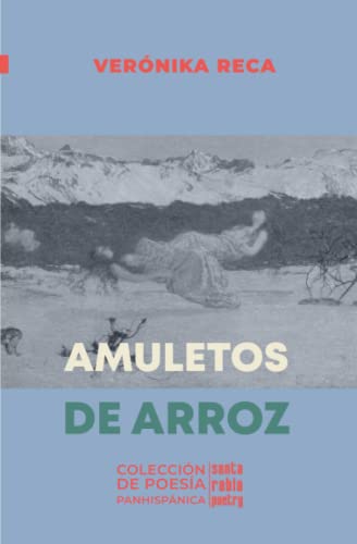 

Amuletos de arroz (Colección de poesía panhispánica) (Spanish Edition)