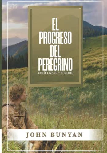 Beispielbild fr El Progreso del Peregrino: Edicion Completa y de Estudio zum Verkauf von Chiron Media