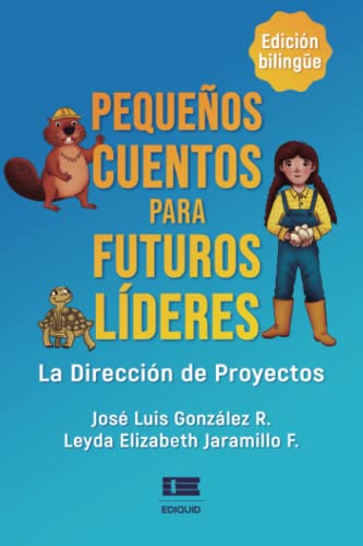 Stock image for Pequeos cuentos para futuros lderes: La direccin de proyectos (Spanish Edition) for sale by Lucky's Textbooks