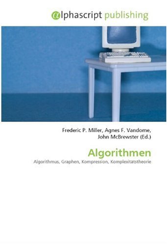 Algorithmen: Algorithmus, Graphen, Kompression, Komplexitätstheorie (Paperback)