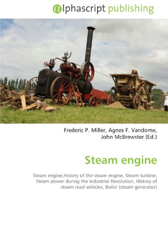 9786130001742: Steam engine: Steam engine,History of the steam engine,Steam