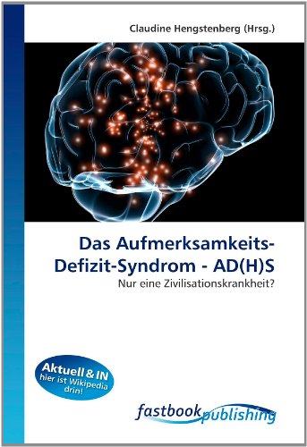 Imagen de archivo de Das Aufmerksamkeits- Defizit-syndrom - Ads: Nur Eine Zivilisationskrankheit? a la venta por Hamelyn