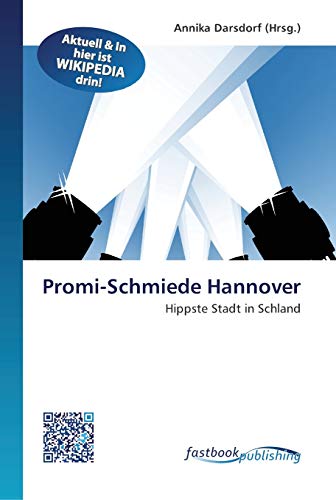 9786130106843: Promi-Schmiede Hannover (German Edition)