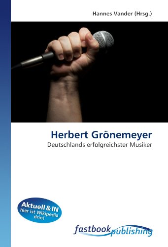 9786130106898: Herbert Grnemeyer: Deutschlands erfolgreichster Musiker (German Edition)