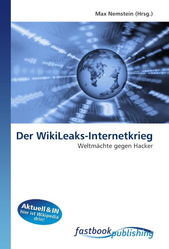 Stock image for Der WikiLeaks-Internetkrieg : Weltmchte gegen Hacker for sale by Buchpark