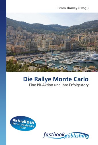 9786130112363: Die Rallye Monte Carlo: Eine PR-Aktion und ihre Erfolgsstory (German Edition)