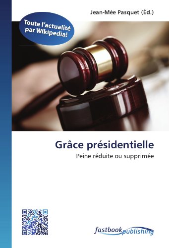 9786130117368: Grce prsidentielle: Peine rduite ou supprime