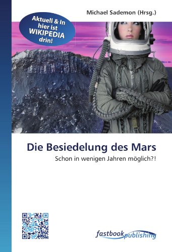 9786130120061: Die Besiedelung des Mars: Schon in wenigen Jahren mglich?! (German Edition)