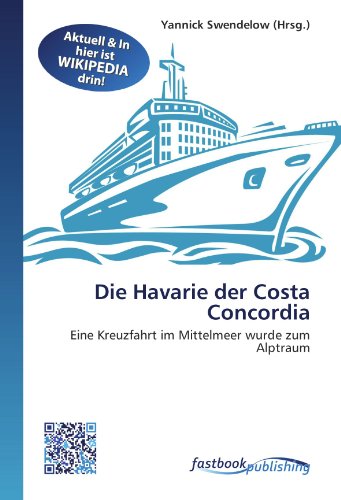 9786130124649: Die Havarie der Costa Concordia: Eine Kreuzfahrt im Mittelmeer wurde zum Alptraum (German Edition)