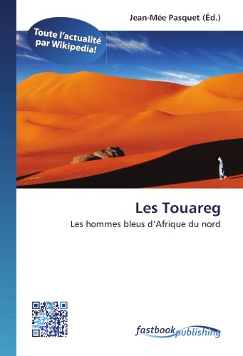 9786130126773: Les Touareg: Les hommes bleus d’Afrique du nord (French Edition)