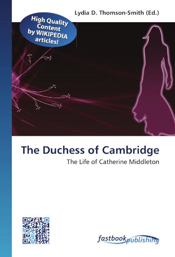 9786130128852: The Duchess of Cambridge: The Life of Catherine Middleton